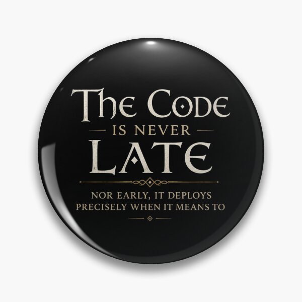 Item preview, The Code is Never Late – Developer Humor designed and sold by CtrlAltLaugh.