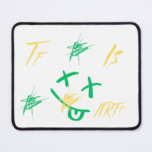 Item preview, Tf is Art  designed and sold by CiandrosMerch.
