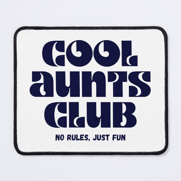 Item preview, Cool Aunts Club, No Rules, Just Fun T-Shirt designed and sold by MartyVE.