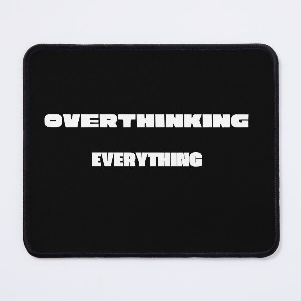 Item preview, Overthinking Everything TShirt Relatable Anxiety Tee Minimal Mental Health T Shirt designed and sold by HopeAndHustle.