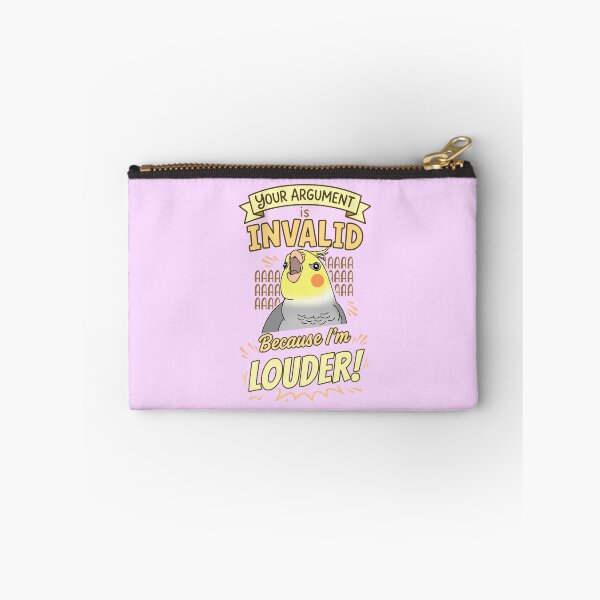 Item preview, Your Argument is INVALID Because I'm LOUDER Cockatiel designed and sold by FandomizedRose.