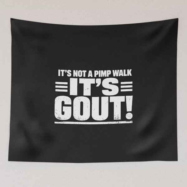 Item preview, Funny Gout Quote It's Not a Pimp Walk It's Gout Humor Design designed and sold by kiralynstration.