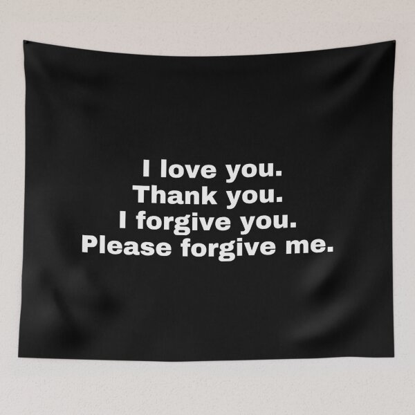 Item preview,  "I love you. Thank you. I forgive you. Please forgive me” designed and sold by SWETA HALDER.