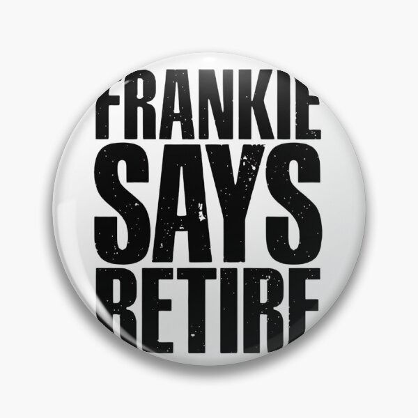 Item preview, Frankie Says Retire - Funny Retirement Gift Parody Retro 80s Slogan designed and sold by haitrieuic96.
