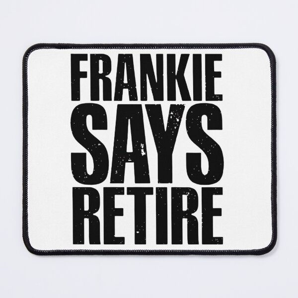 Item preview, Frankie Says Retire - Funny Retirement Gift Parody Retro 80s Slogan designed and sold by haitrieuic96.