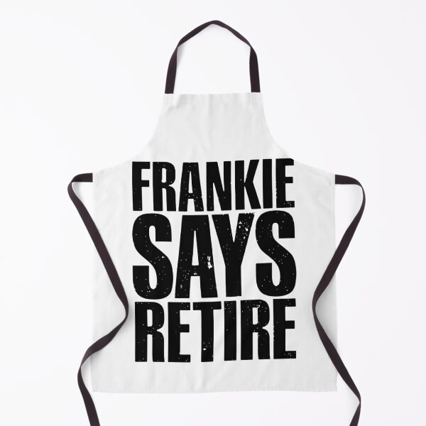 Item preview, Frankie Says Retire - Funny Retirement Gift Parody Retro 80s Slogan designed and sold by haitrieuic96.