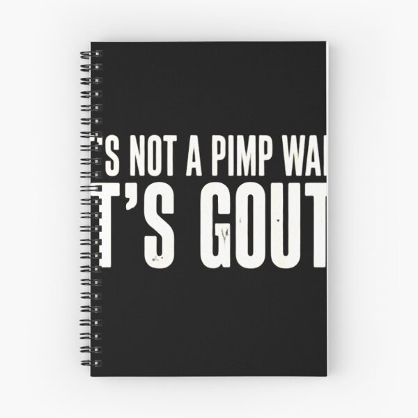 Item preview, It's Not A Pimp Walk It's Gout Funny Sarcastic Medical Humor designed and sold by haitrieuic96.