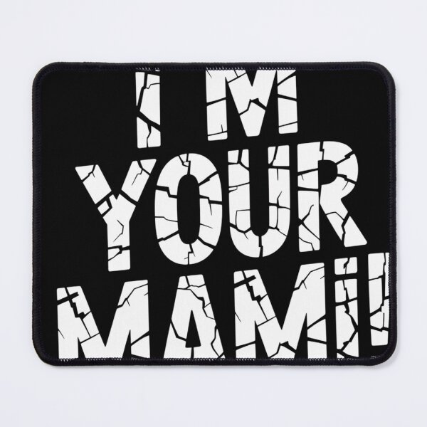 Item preview, I’m Your Mami designed and sold by thomas-frame.