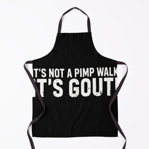 Item preview, It's Not A Pimp Walk It's Gout Funny Sarcastic Medical Humor designed and sold by haitrieuic96.