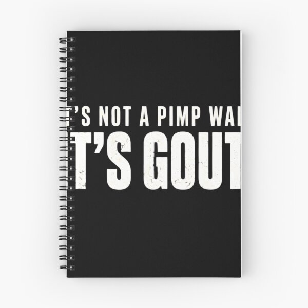 Item preview, It's Not A Pimp Walk It's Gout Funny Sarcastic Medical Humor designed and sold by haitrieuic96.