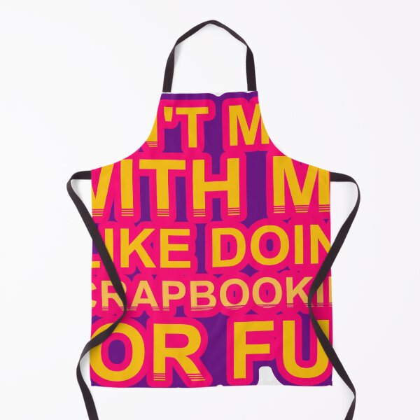 Item preview, Don'T Mess With I Like Doing Scrapbooking For Fun designed and sold by TheIconSmith.