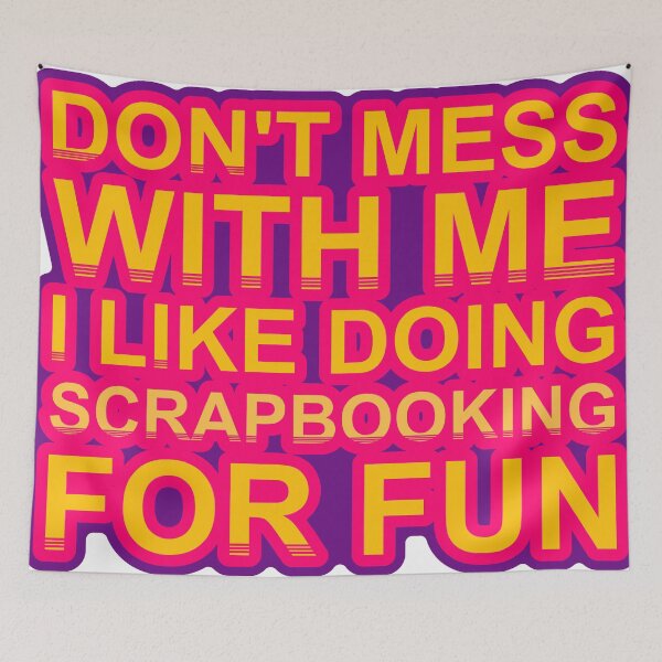 Item preview, Don'T Mess With I Like Doing Scrapbooking For Fun designed and sold by TheIconSmith.