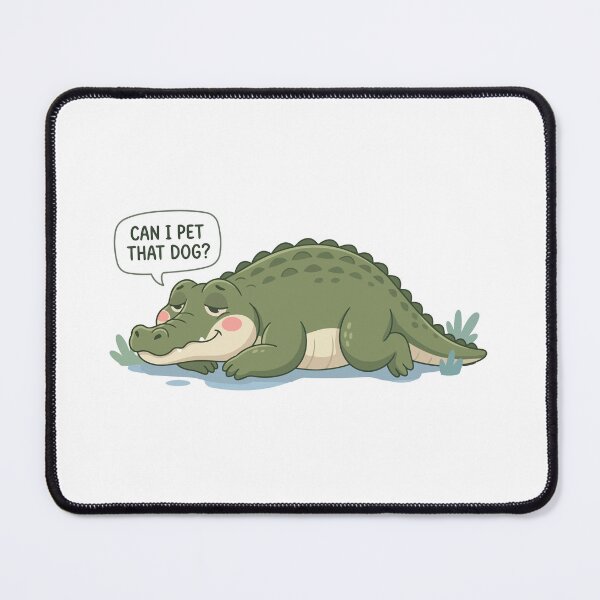 Item preview, Can I Pet That Dog Funny Alligator Meme designed and sold by Petzzz.