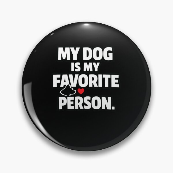 Item preview, My Dog Is My Favorite Person Funny Dog Lover Shirt Cute Pet Owner Design designed and sold by Timeless Junction.