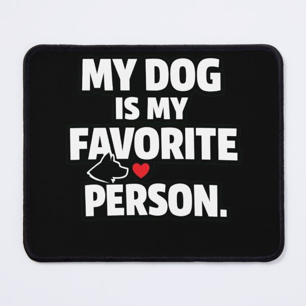 Item preview, My Dog Is My Favorite Person Funny Dog Lover Shirt Cute Pet Owner Design designed and sold by Timeless Junction.
