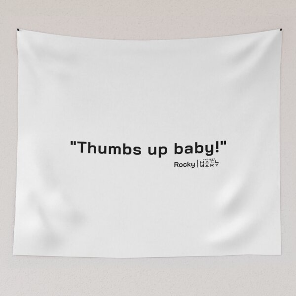 Item preview, Project Hail Mary Quote - Thumbs up baby! |  designed and sold by PixelsandPulp.