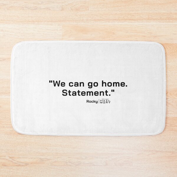 Item preview, Project Hail Mary Quote - We can go home. Statement |  designed and sold by PixelsandPulp.