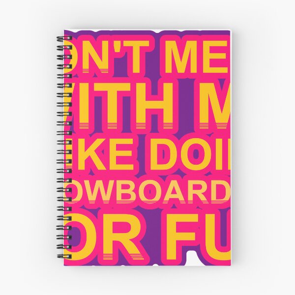 Item preview, Don'T Mess With I Like Doing Snowboarding For Fun designed and sold by TheIconSmith.
