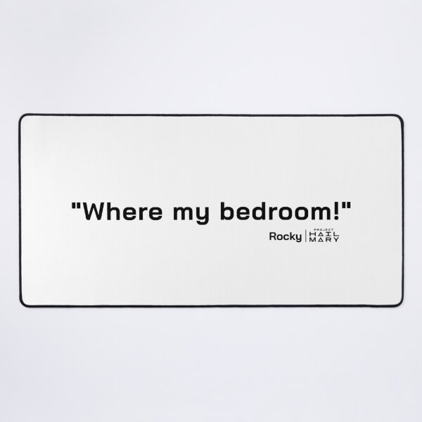 Item preview, Project Hail Mary Quote - Where my bedroom |  designed and sold by PixelsandPulp.