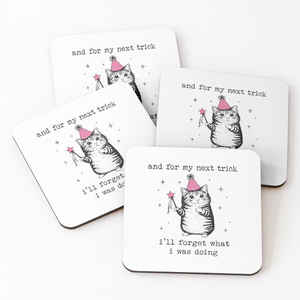 Item preview, Funny Cat Quote For My Next Trick Ill Forget What I Was Doing designed and sold by kiralynstration.