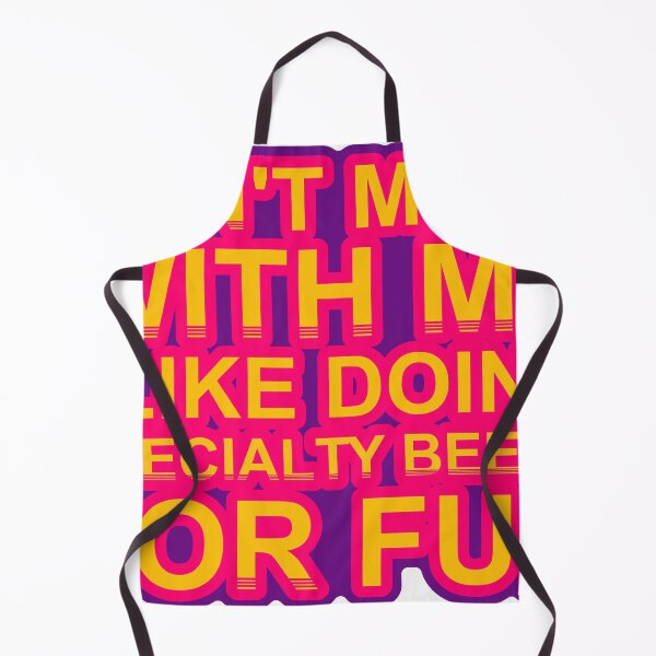 Item preview, Don'T Mess With I Like Doing Specialty Beers For Fun designed and sold by TheIconSmith.