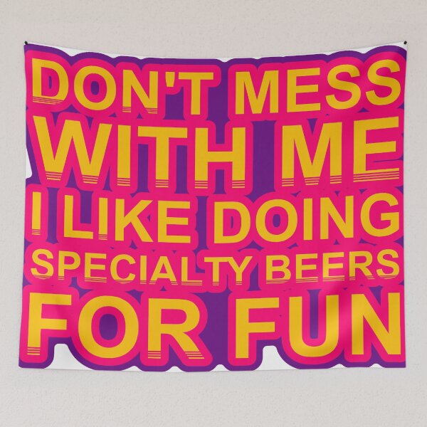 Item preview, Don'T Mess With I Like Doing Specialty Beers For Fun designed and sold by TheIconSmith.