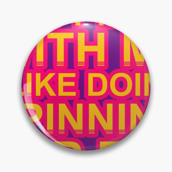 Item preview, Don'T Mess With I Like Doing Spinning For Fun designed and sold by TheIconSmith.