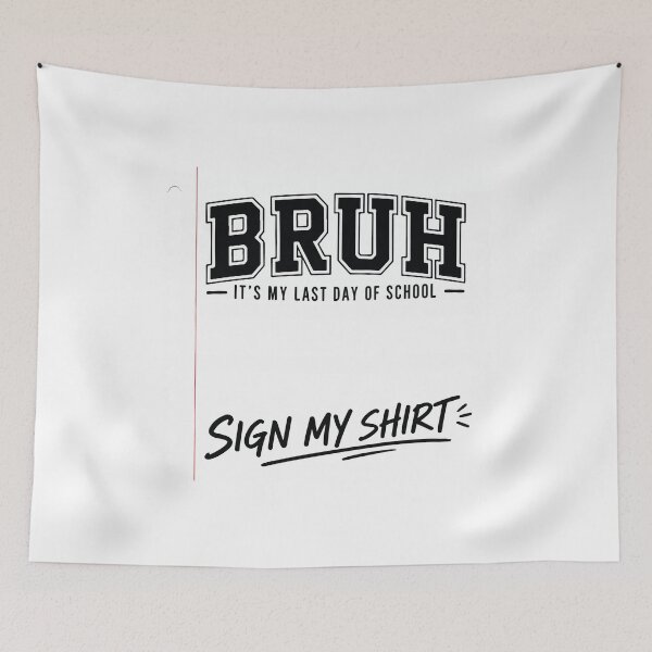Item preview, Bruh Its My Last Day of School Sign My Shirt Funny Student Design designed and sold by kiralynstration.