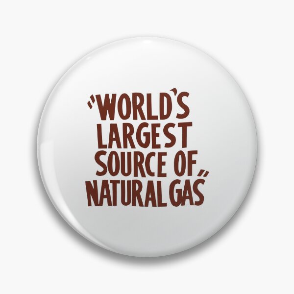 Item preview, World's Largest Source Of Natural Gas designed and sold by cozygamerstore.
