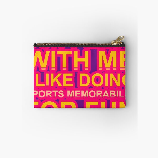 Item preview, Don'T Mess With I Like Doing Sports Memorabilia For Fun designed and sold by TheIconSmith.