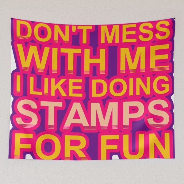Item preview, Don'T Mess With I Like Doing Stamps For Fun designed and sold by TheIconSmith.