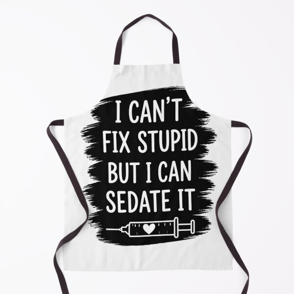 Item preview, I Cant Fix Stupid But I Can Sedate It Funny Nurse Shirt Dark Humor Nurse Gift Healthcare Worker Sarcastic Medical Design designed and sold by CareTastic Shop.