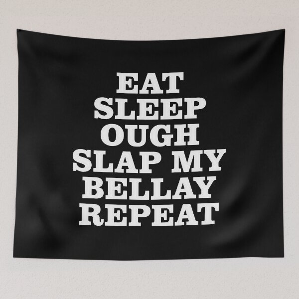 Item preview, Eat Sleep Ough Slap My Bellay Repeat designed and sold by cozygamerstore.