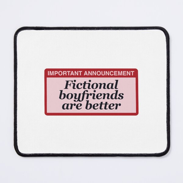 Item preview, Fictional boyfriends are better announcement designed and sold by evereads.