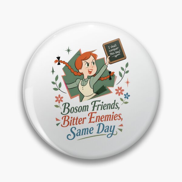 Item preview, Anne of Green Gables Bosom Friends Bitter Enemies Same Day designed and sold by Fenay Designs.