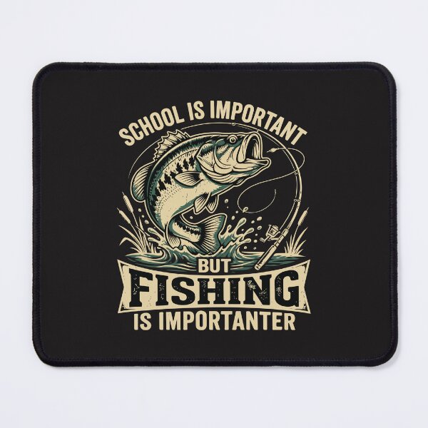 Item preview, School Is Important But Fishing Is Importanter Funny Fishing Humor designed and sold by kiralynstration.