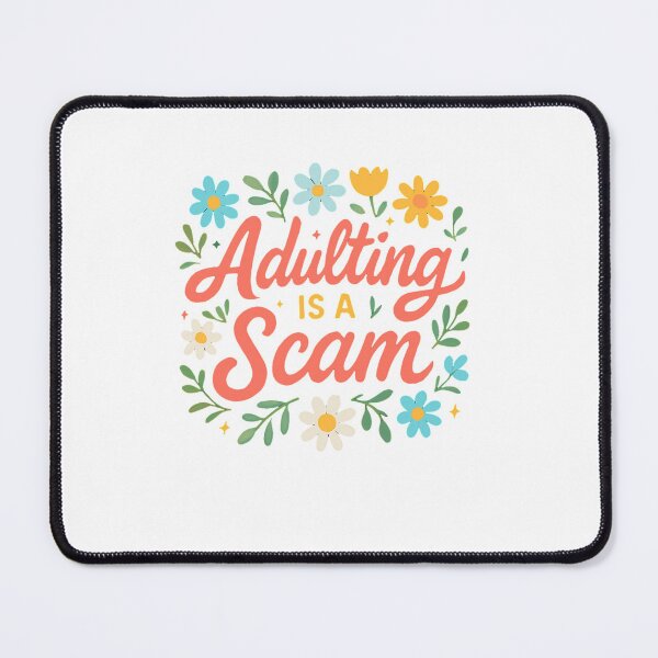 Item preview, Adulting Is a Scam Floral Quote designed and sold by SiarheiYur.
