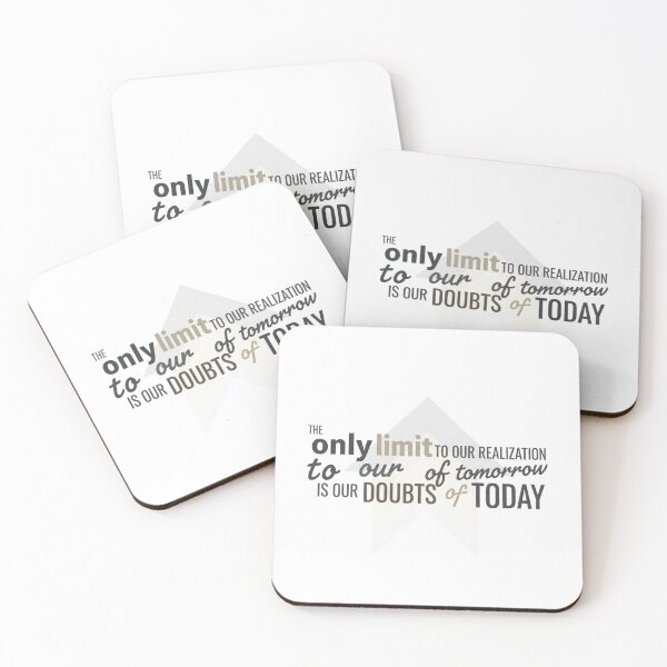 Item preview, The only limit to our realization of tomorrow is our doubts of today. designed and sold by MaciejErdon.