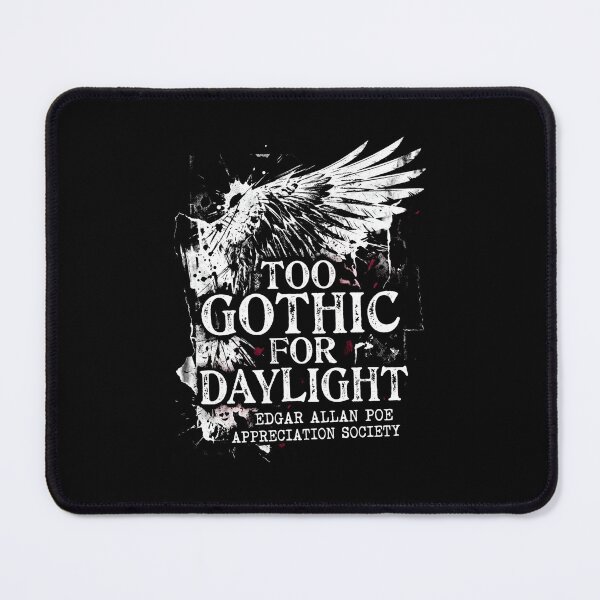 Item preview, Too Gothic for Daylight Edgar Allan Poe Appreciation Society designed and sold by Fenay Designs.