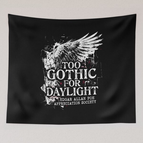Item preview, Too Gothic for Daylight Edgar Allan Poe Appreciation Society designed and sold by Fenay Designs.