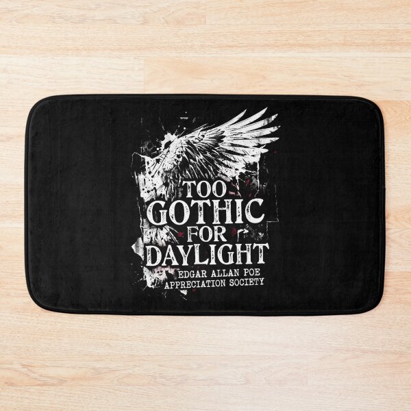 Item preview, Too Gothic for Daylight Edgar Allan Poe Appreciation Society designed and sold by Fenay Designs.