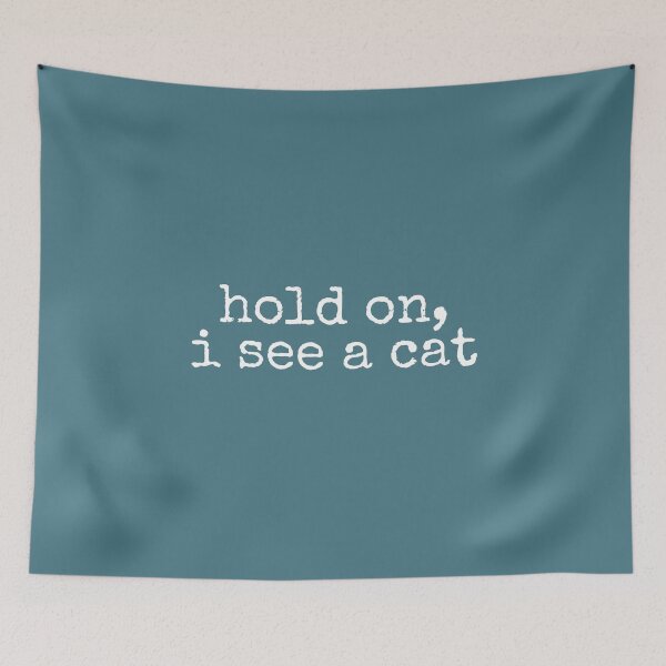 Item preview, Hold on I See a Cat designed and sold by DemureArtsy.