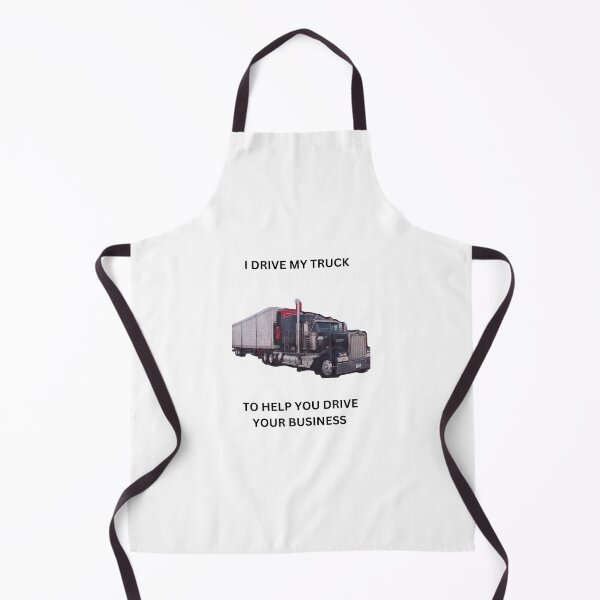 Item preview, I Drive My Truck So You Can Drive Your Business - Trucker Pride designed and sold by LindsayAndre.