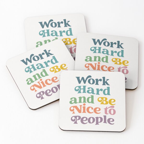 Item preview, Work hard and be nice to people quote designed and sold by Paigaam.