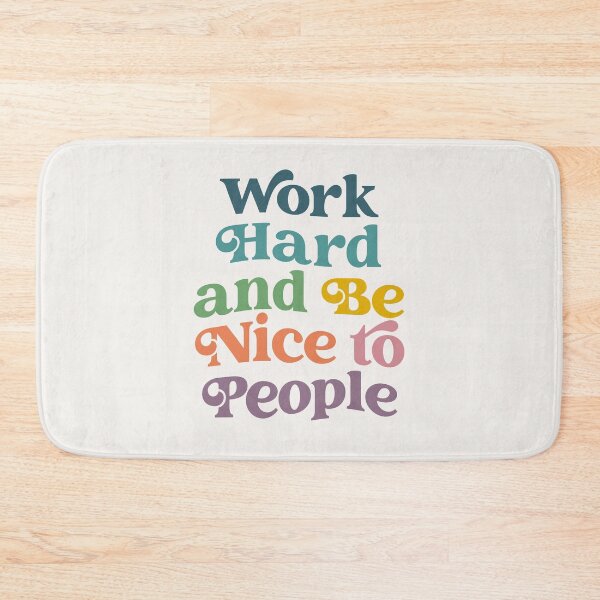 Item preview, Work hard and be nice to people quote designed and sold by Paigaam.