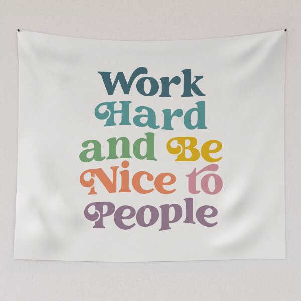 Item preview, Work hard and be nice to people quote designed and sold by Paigaam.