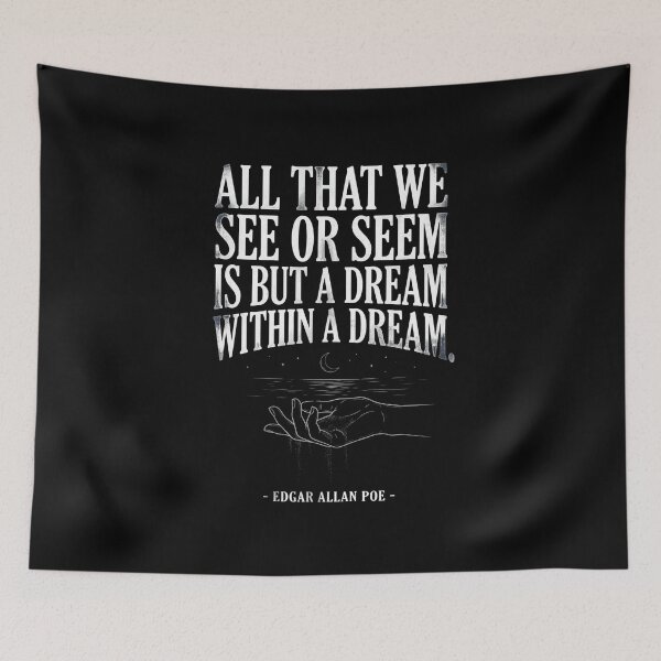 Item preview, All That We See or Seem Is But a Dream Within a Dream Edgar Allan Poe Quote designed and sold by Fenay Designs.