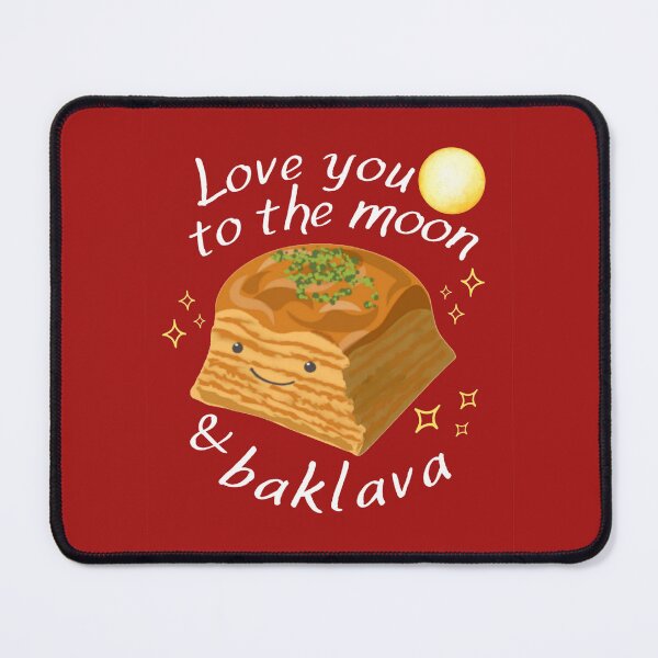 Item preview, Love you to the moon & baklava designed and sold by glowvim.