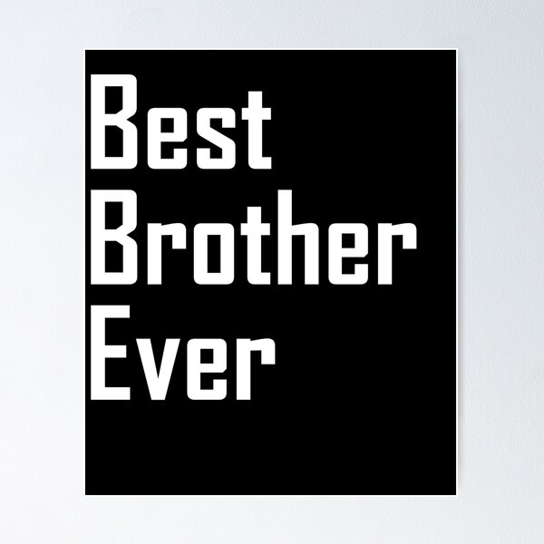 Item preview, Best Brother Ever-  designed and sold by the-elements.