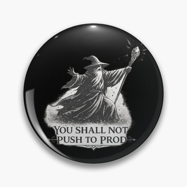 Item preview, You Should Not Push to Prod – Funny Developer Meme designed and sold by CtrlAltLaugh.